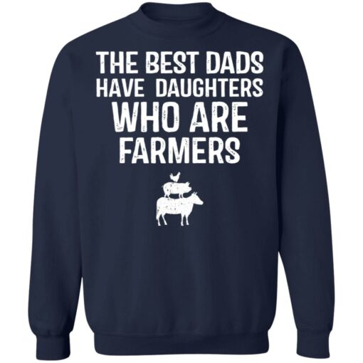 The best dads have daughters who are farmers shirt $19.95 redirect05282021000531 17
