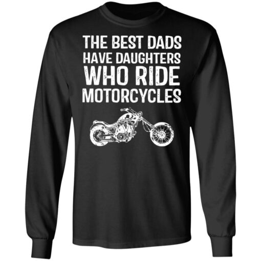 The best dads have daughters who ride motorcycles shirt $19.95