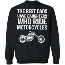 The best dads have daughters who ride motorcycles shirt $19.95 redirect05282021000531 8