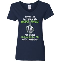 I would like to thank my middle finger for always sticking up for me when i needed it shirt $19.95