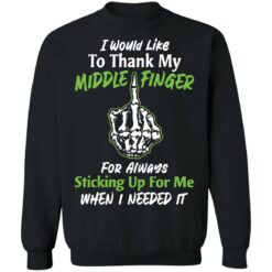 I would like to thank my middle finger for always sticking up for me when i needed it shirt $19.95 redirect05282021000538 8