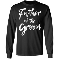 Father of the groom shirt $19.95