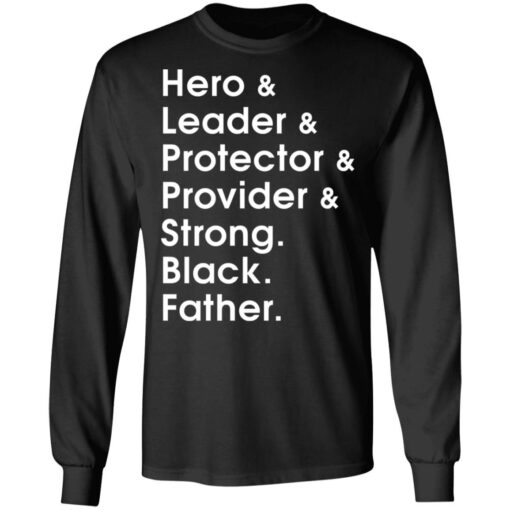 Hero leader protector provider strong Black Father shirt $19.95 redirect05282021010556 4