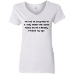 I'm kind of a big deal on a fairly irrelevant sociar media site shirt $19.95 redirect05282021020511 2