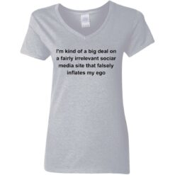 I'm kind of a big deal on a fairly irrelevant sociar media site shirt $19.95 redirect05282021020511 3
