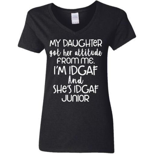 My daughter got her attitude from me i’m idgaf and she’s idgaf junior shirt $19.95 redirect05282021020555 2