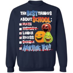 The best things about school math history lunch recess science annoying you shirt $19.95