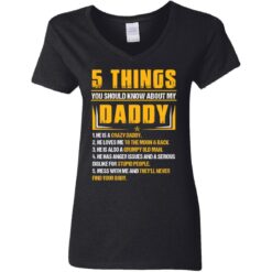 5 things you should know about my daddy he is a crazy daddy shirt $19.95