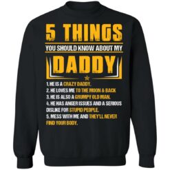 5 things you should know about my daddy he is a crazy daddy shirt $19.95