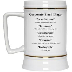 Corporate Email Lingo per my last email mug $16.95