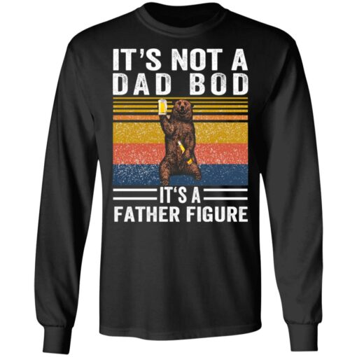 It's not a dad bod it's a father figure Bear beer shirt $19.95