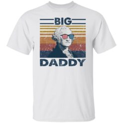 Benjamin Franklin big daddy shirt