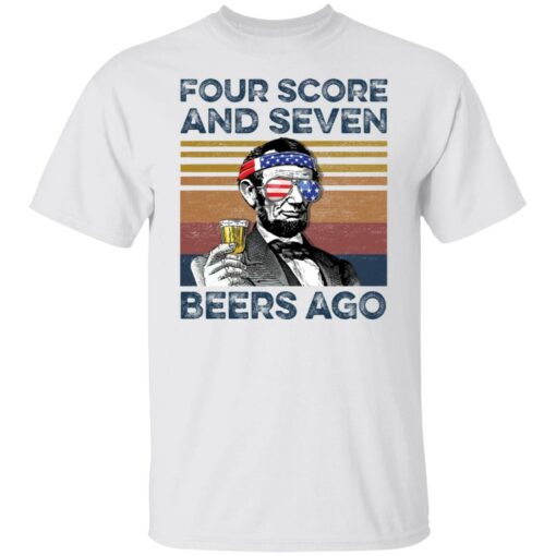 Abraham Lincoln four score and seven beers ago shirt $19.95