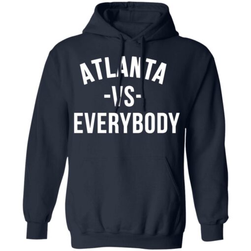 Atlanta vs everybody shirt $19.95