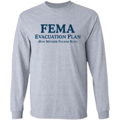 Fema evacuation plan run mother f*cker run shirt $19.95