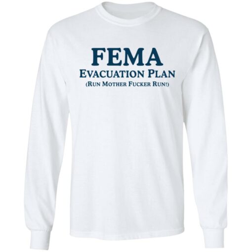 Fema evacuation plan run mother f*cker run shirt $19.95