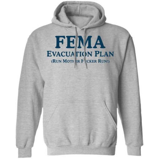 Fema evacuation plan run mother f*cker run shirt $19.95