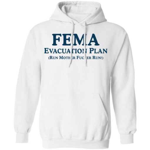 Fema evacuation plan run mother f*cker run shirt $19.95