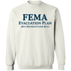 Fema evacuation plan run mother f*cker run shirt $19.95