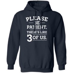 Please be patient there's like 3 of us shirt $19.95