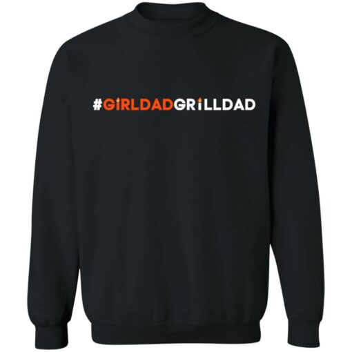 Girl dad grill dad shirt $19.95