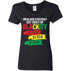Juneteenth i'm black everyday but today i'm blackity black black black shirt $19.95