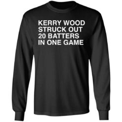 Kerry wood struck out 20 batters in one game shirt $19.95