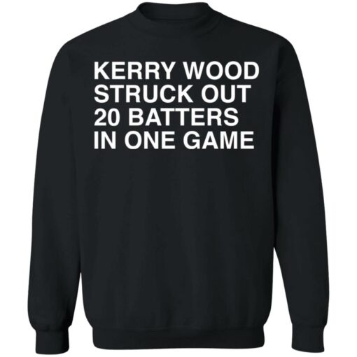 Kerry wood struck out 20 batters in one game shirt $19.95 redirect06162021220652 5