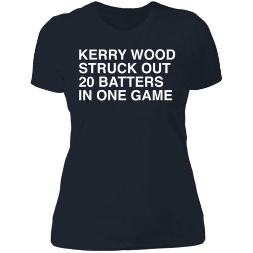 Kerry wood struck out 20 batters in one game shirt $19.95