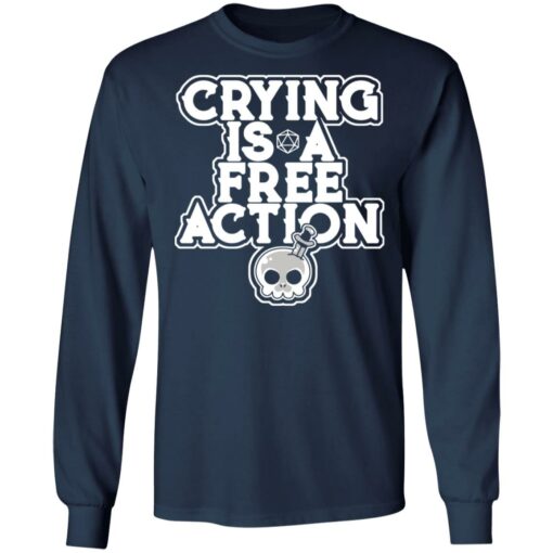 Crying is a free action shirt $24.95