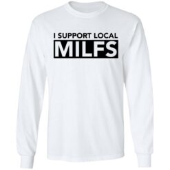 I support local milfs shirt $19.95 redirect06162021230625 3