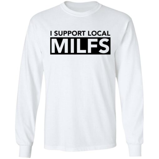 I support local milfs shirt $19.95 redirect06162021230625 3