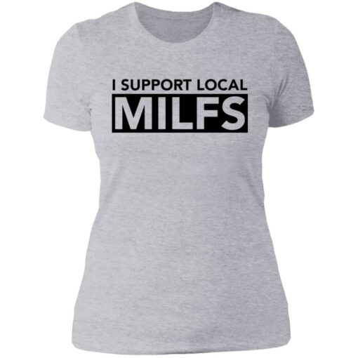 I support local milfs shirt $19.95 redirect06162021230625 8