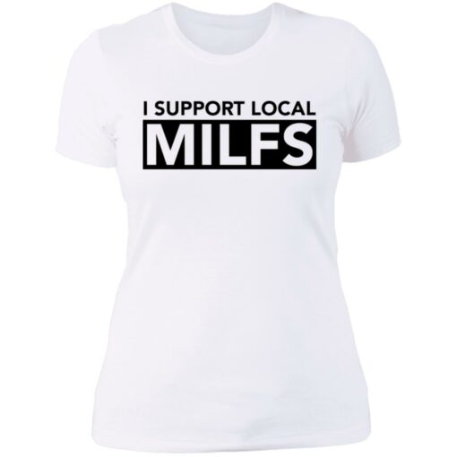 I support local milfs shirt $19.95 redirect06162021230625 9