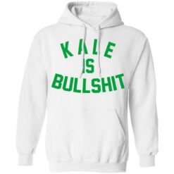 Kale is bullshit shirt $19.95