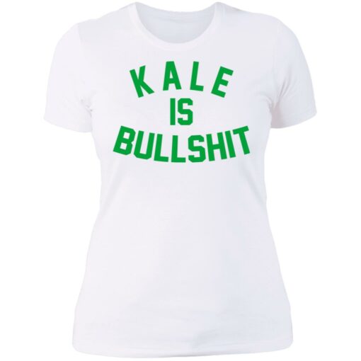 Kale is bullshit shirt $19.95