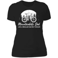Mountainbike dad like a regular dad but cooler shirt $19.95 redirect06172021010632 8