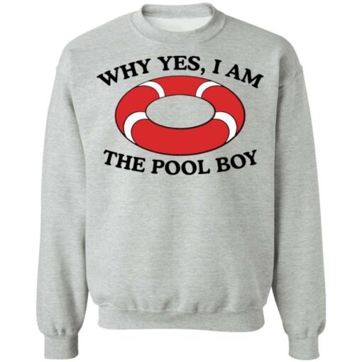 Swimming why yes i am the pool boy shirt $19.95 redirect06172021030634 6