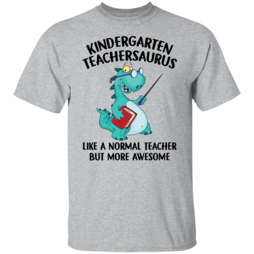 Dinosaurs kindergarten teachersaurus like a normal teacher shirt $19.95 redirect06172021030644 1
