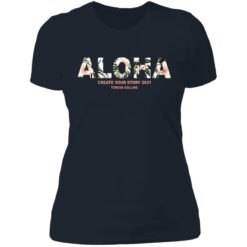 Aloha create your story 2021 teresa collins shirt $19.95 redirect06172021040643 9