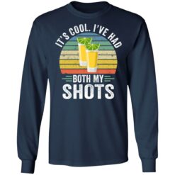 It's cool I've had both my shots Tequila shirt $19.95 redirect06172021050614 3