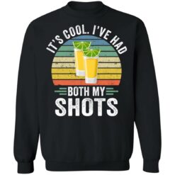 It's cool I've had both my shots Tequila shirt $19.95 redirect06172021050614 6