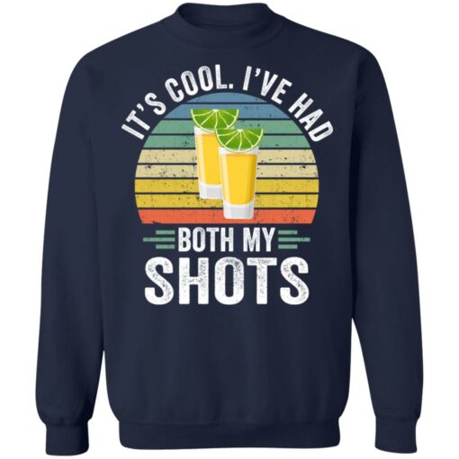 It's cool I've had both my shots Tequila shirt $19.95 redirect06172021050614 7