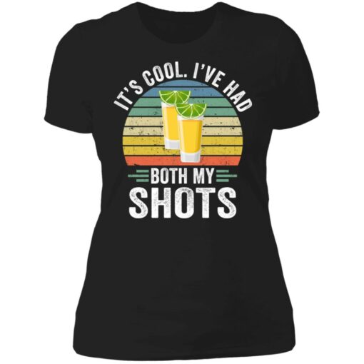 It's cool I've had both my shots Tequila shirt $19.95 redirect06172021050614 8