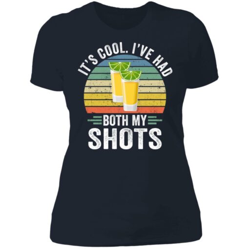 It's cool I've had both my shots Tequila shirt $19.95 redirect06172021050614 9