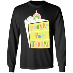 Hooray for today shirt $19.95