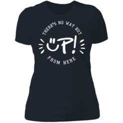 There's no way but up from here shirt $19.95 redirect06172021230608 7