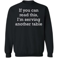 If you can read this i'm serving another table shirt $19.95 redirect06172021230612 6