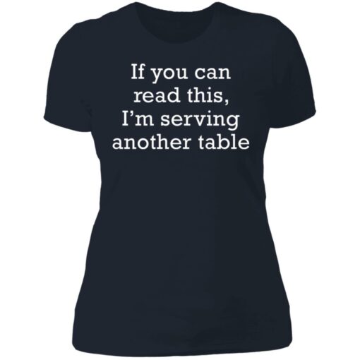 If you can read this i'm serving another table shirt $19.95 redirect06172021230612 9