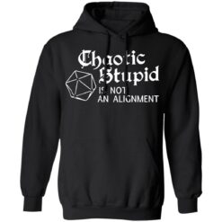Chaotic stupid is not an alignment shirt $19.95 redirect06172021230621 4